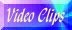 Video Clips